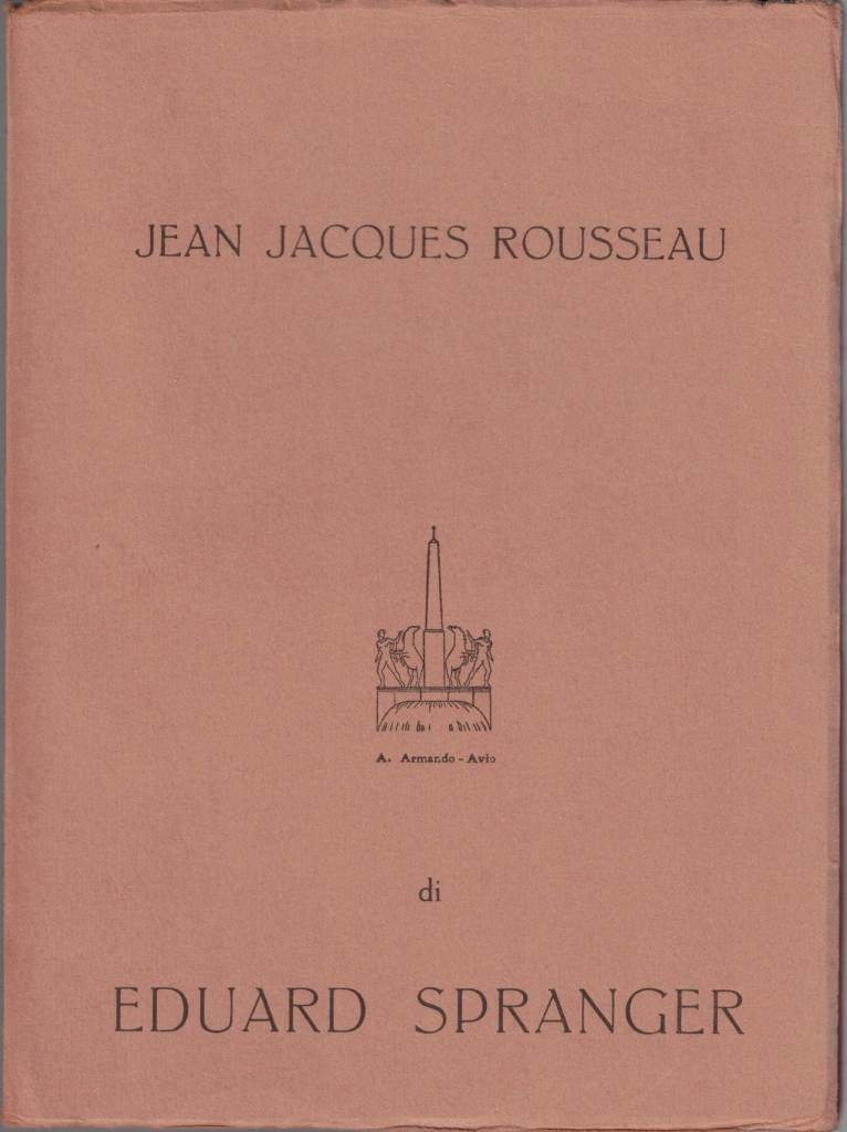 Spranger, Jean Jacques Rousseau ed altri saggi