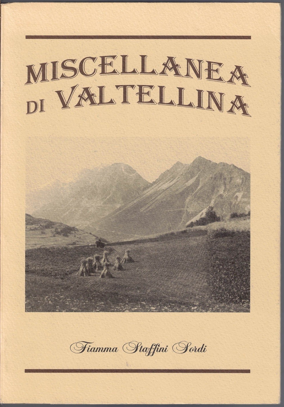 Staffini Sordi, Miscellanea di Valtellina