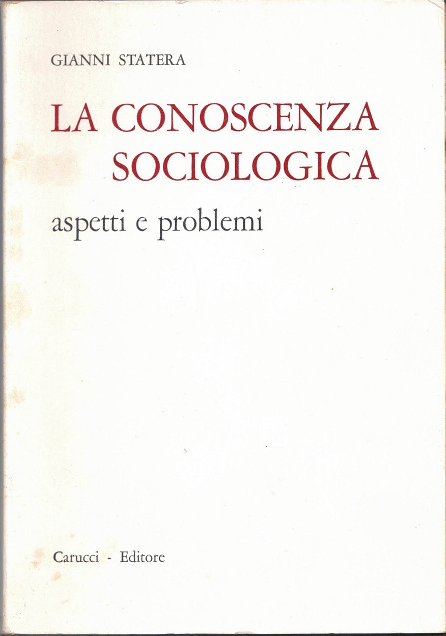 Statera, La conoscenza sociologica. Aspetti e problemi