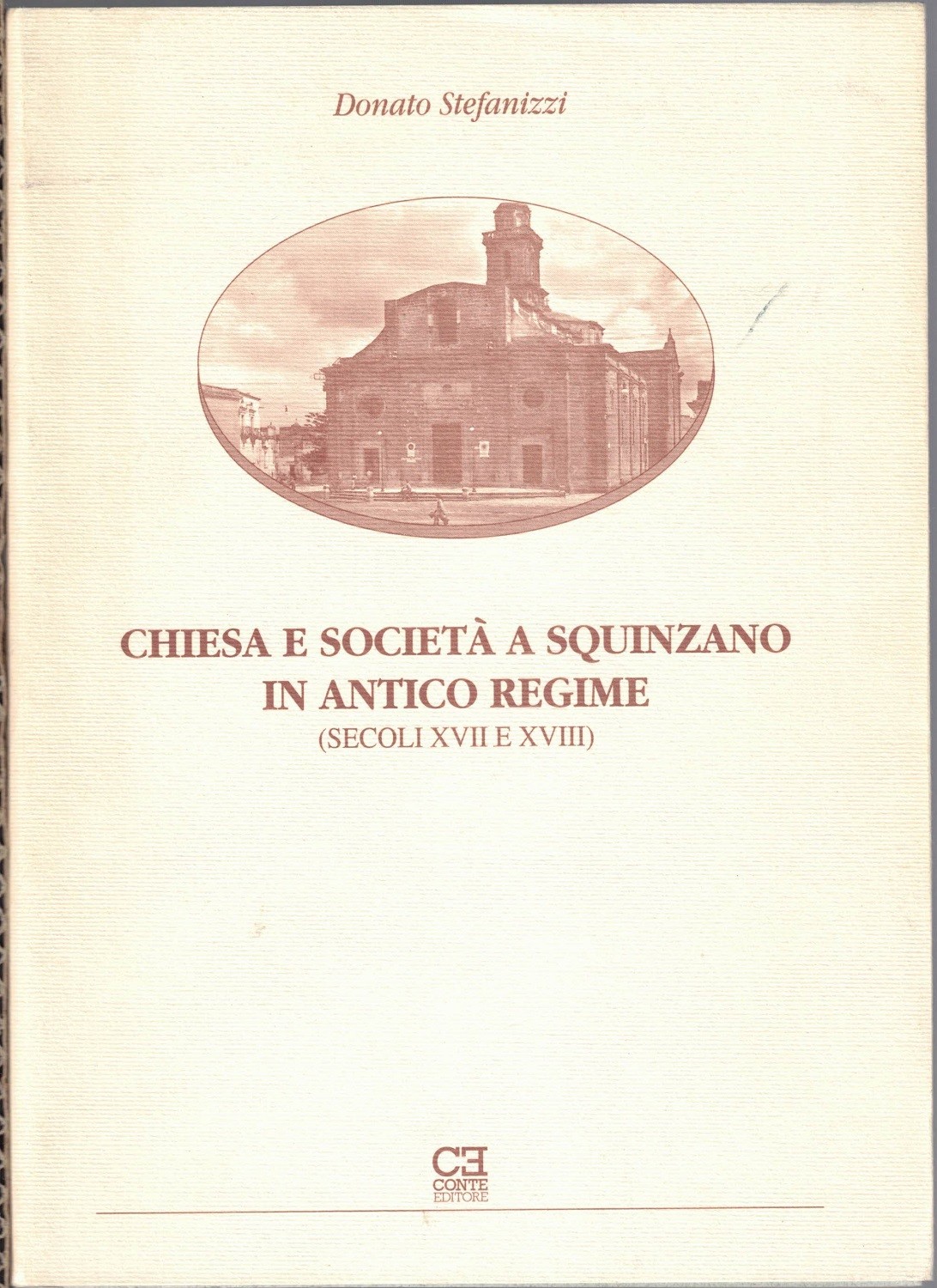 Stefanizzi, Chiesa e società a Squinzano in antico regime (secoli …