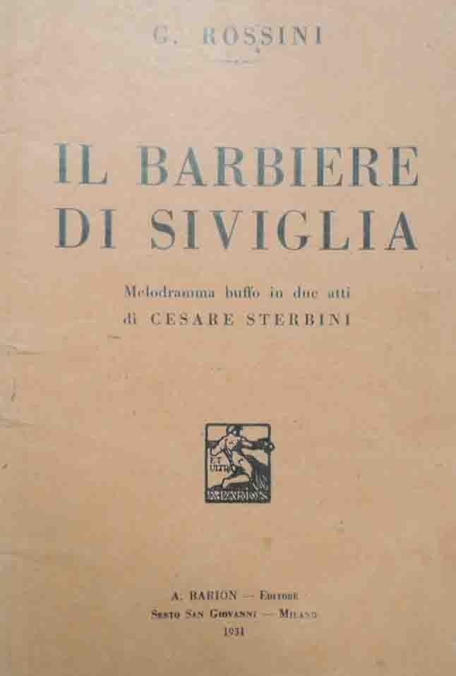 Sterbini, Rossini, Il barbiere di Siviglia. Melodramma buffo in due …