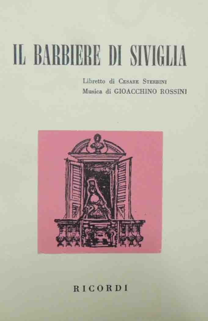 Sterbini, Rossini, Il barbiere di Siviglia. Melodramma in due atti