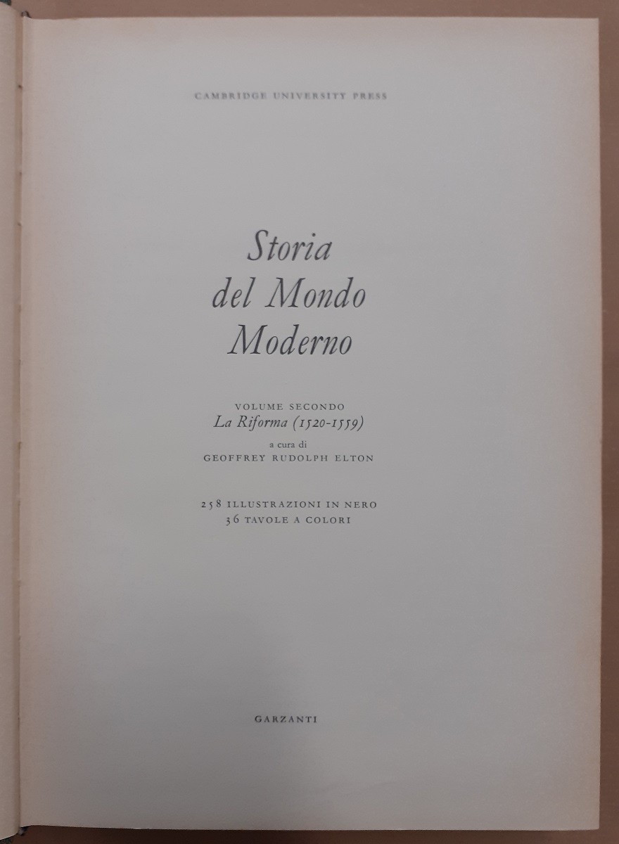 Storia del Mondo Moderno. Volume secondo. La Riforma (1520-1559), a …