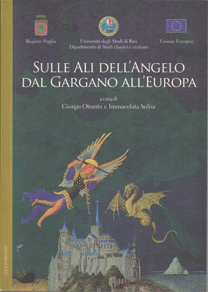 Sulle ali dell’Angelo dal Gargano all’Europa, a cura di G. …