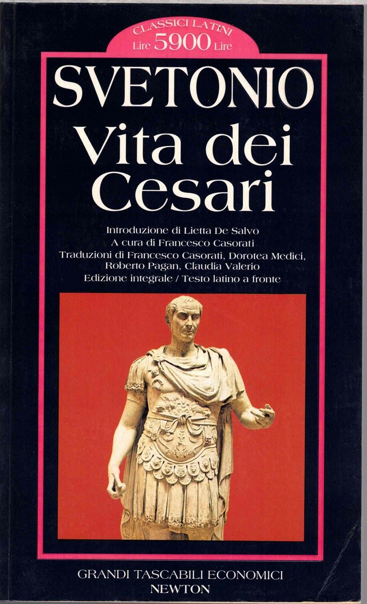 Svetonio (Svetonius), Vita dei Cesari, introduzione di L. De Salvo, …