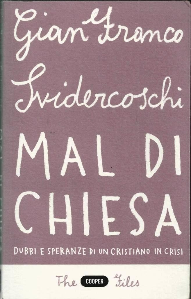 Sviderscoschi, Mal di Chiesa. Dubbi e speranze di un cristiano …