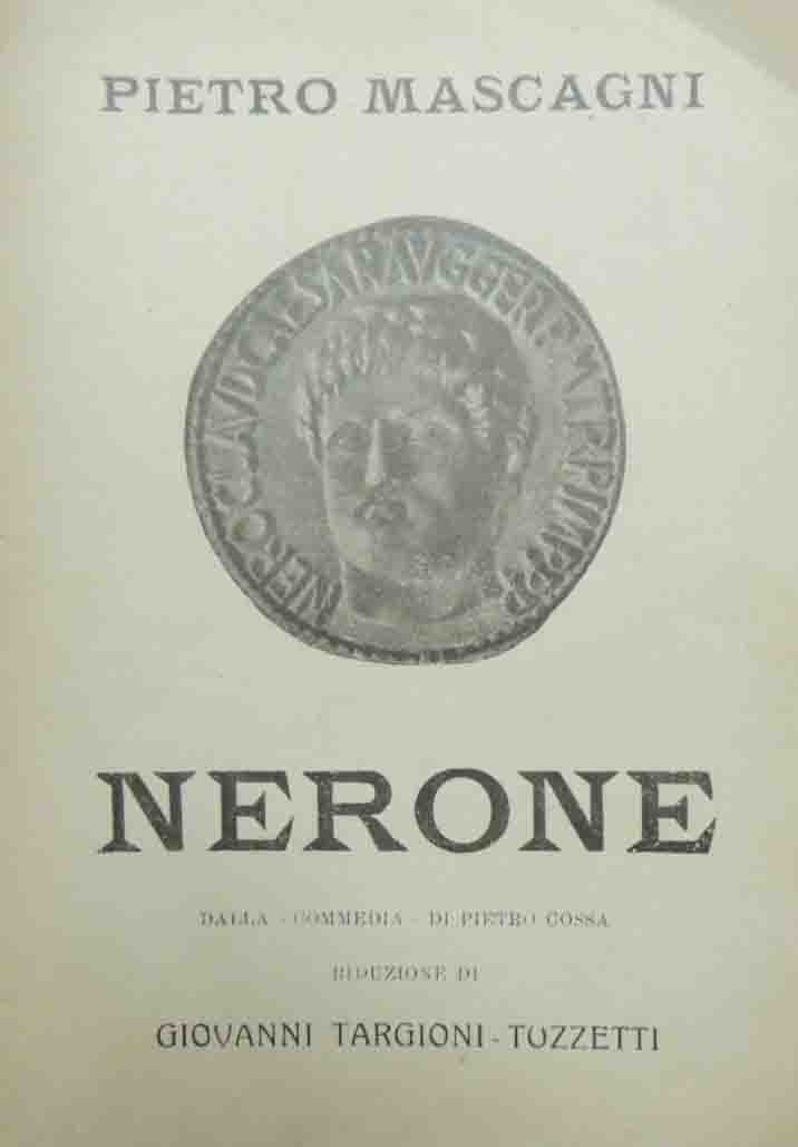 Targioni-Tozzetti, Mascagni, Nerone, dalla Commedia di Pietro Cossa