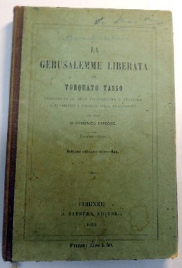 Tasso, La Gerusalemme liberata, corredata di note filologiche e storiche …