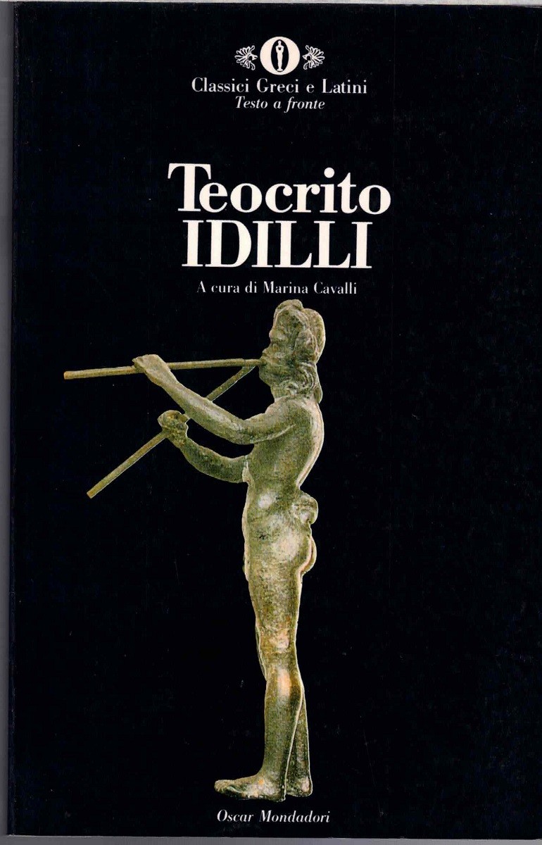 Teocrito (Theocritus), Idilli ed epigrammi, a cura di M. Cavalli