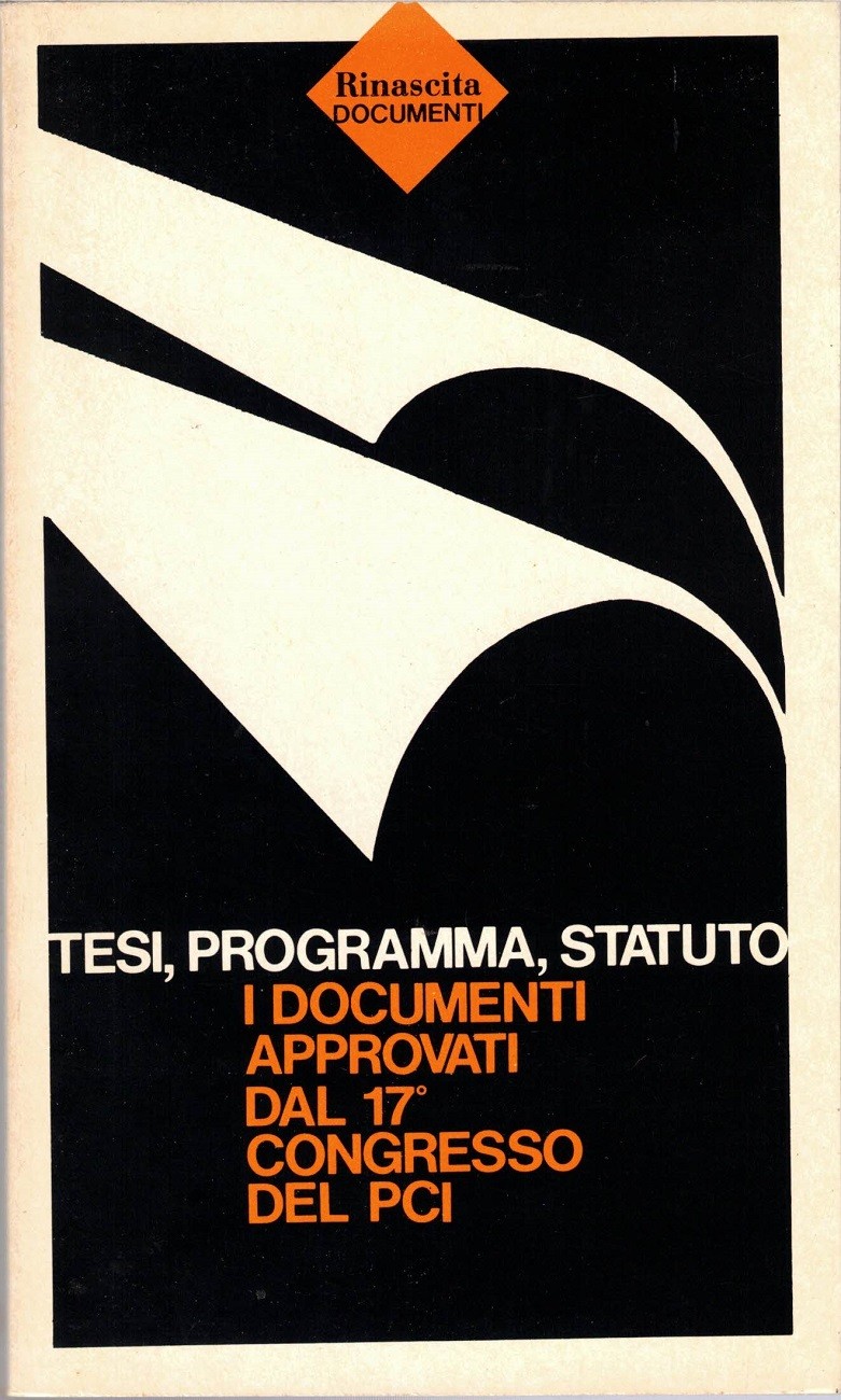 Tesi, Programma, Statuto. I Documenti approvati dal XVII Congresso del …