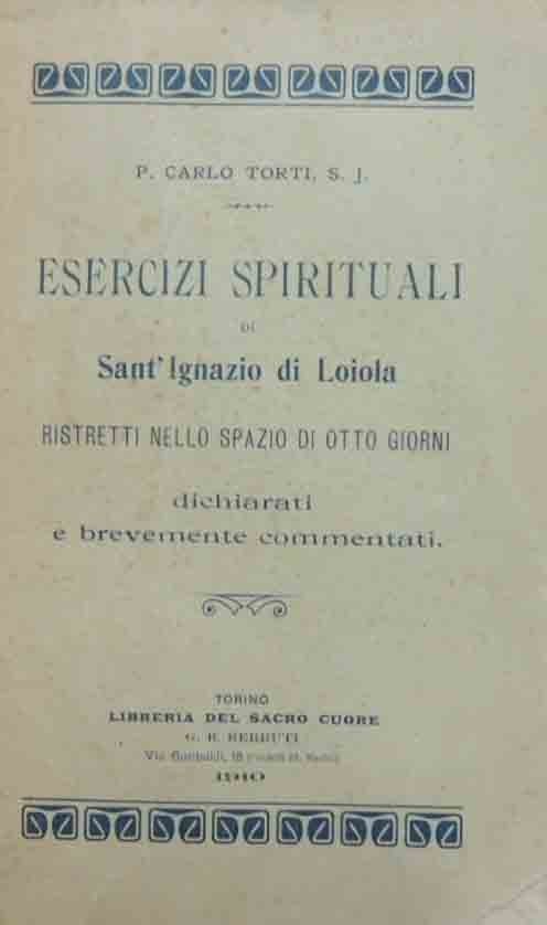 Torti, Esercizi spirituali di Sant’Ignazio di Loiola