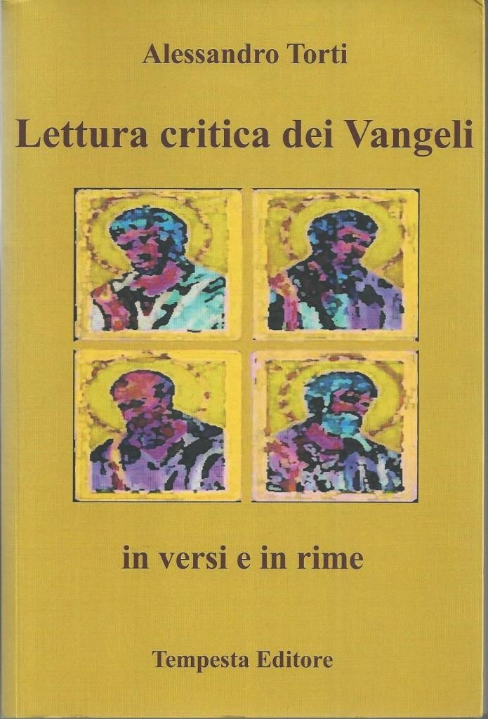 Torti, Lettura critica dei Vangeli. In versi e in rime