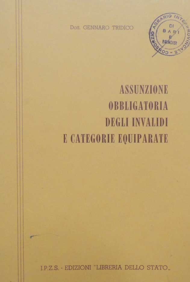 Tridico, Raccolta legislativa delle disposizioni concernenti l’assunzione obbligatoria degli invalidi …