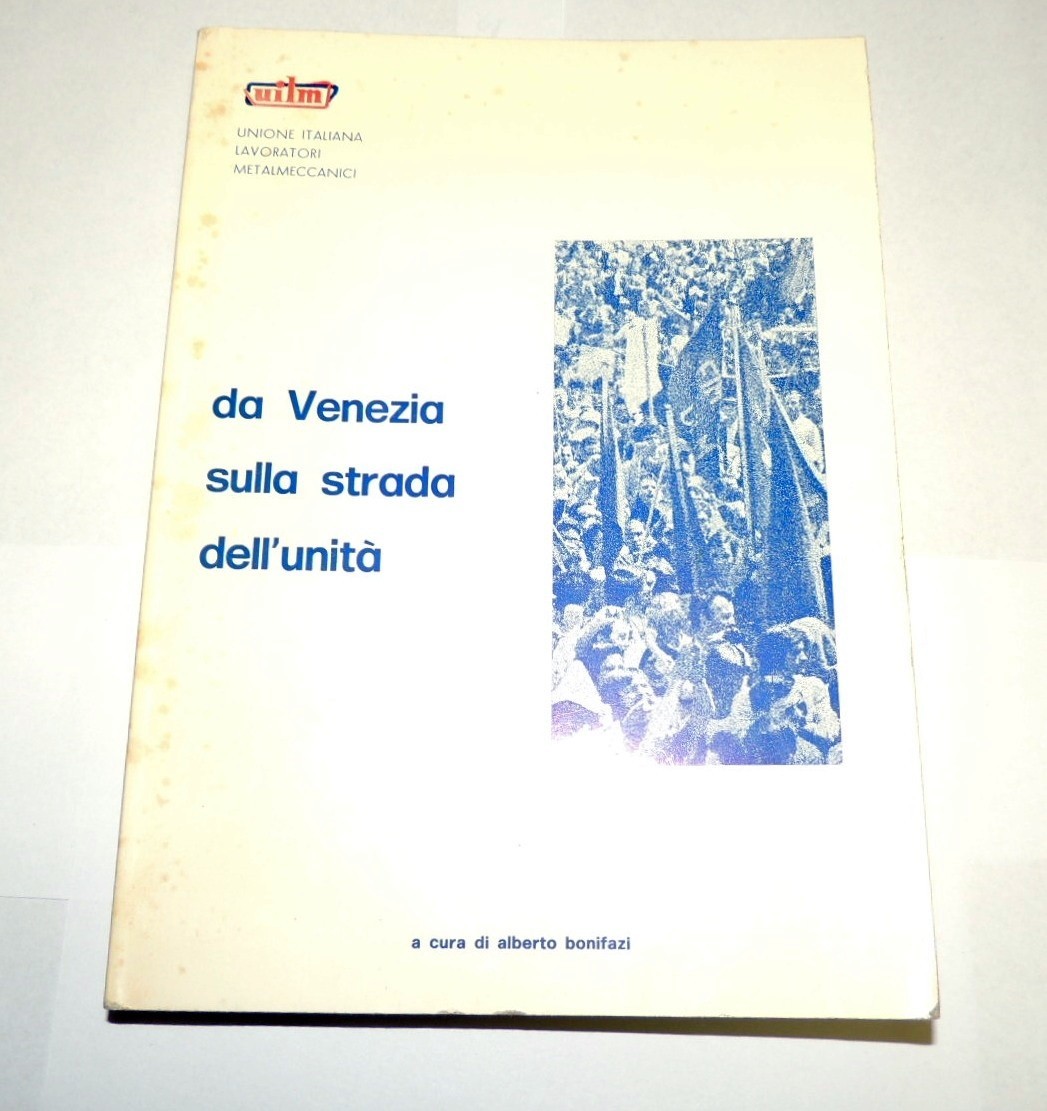 Uilm, Da Venezia sulla strada dell'unità