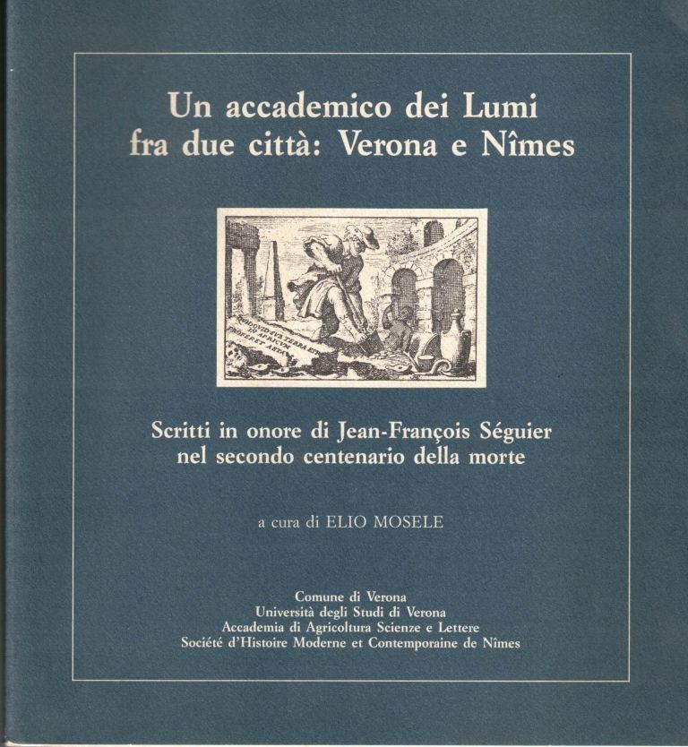 Un accademico dei Lumi fra due città: Verona e Nimes. …