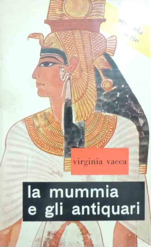 Vacca, La mummia e gli antiquarii. Giallo egiziano-romanesco