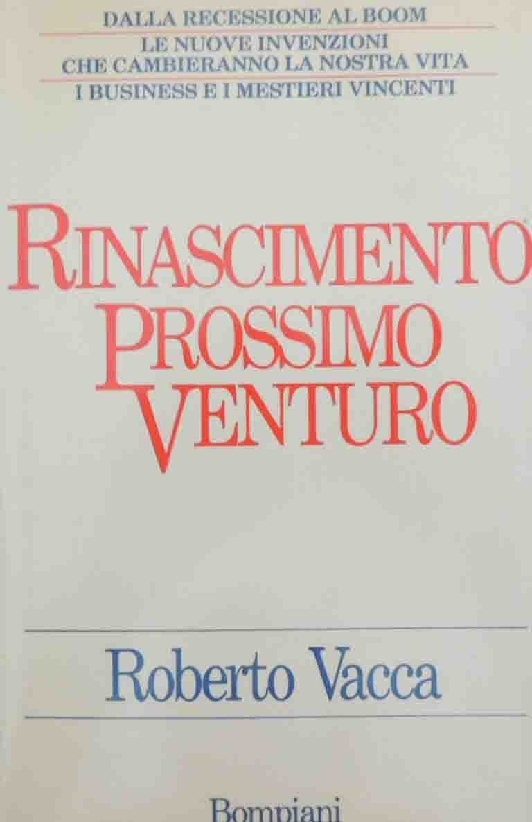 Vacca, Rinascimento prossimo venturo