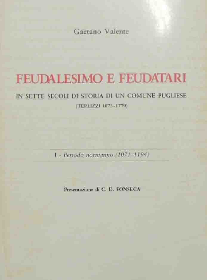 Valente, Feudalesimo e feudatari in sette secoli di storia di …