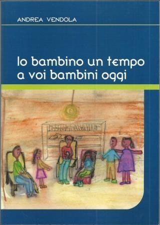 Vendola, Io bambino un tempo a voi bambini oggi