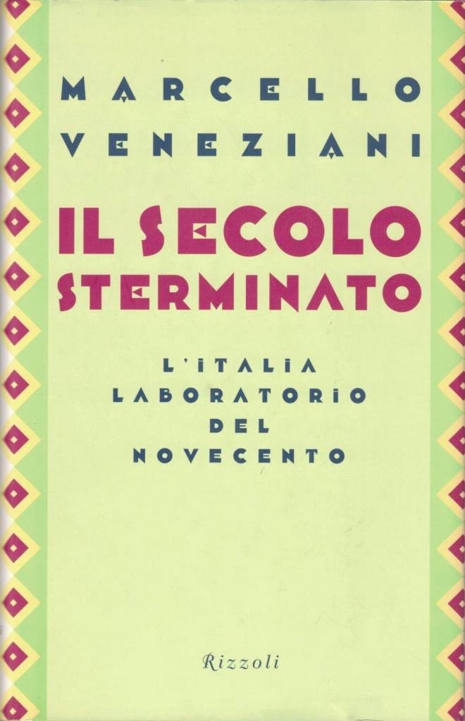 Veneziani, Il secolo sterminato. L’Italia laboratorio del Novecento