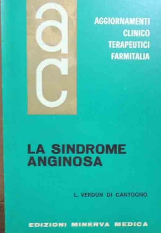 Verdun di Cantogno, La sindrome anginosa, Aggiornamenti Clinicoterapeutici, vol. XII, …