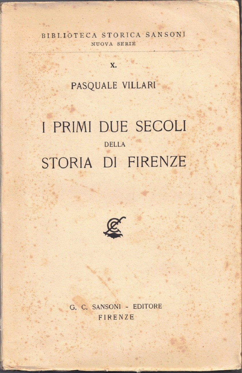 Villari, I primi due secoli della storia di Firenze. Ricerche