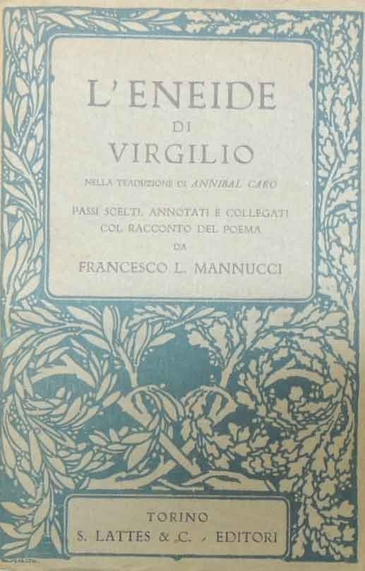 Virgilio, L’Eneide, passi scelti, annotati e collegati col racconto del …