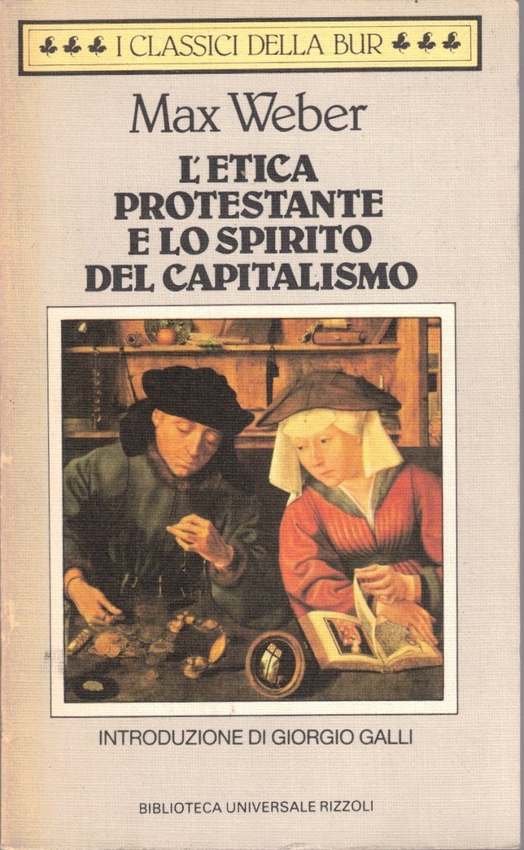 Weber, L’etica protestante e lo spirito del capitalismo