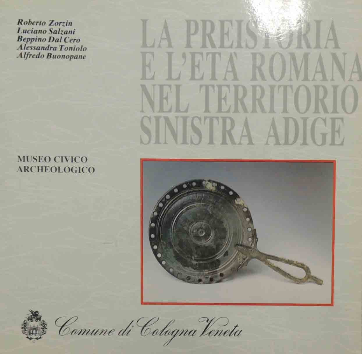 Zorzin et al., La preistoria e l’età romana nel territorio …