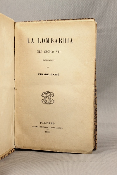 La Lombardia nel secolo XVII. - Palermo, Lauriel, 1858.