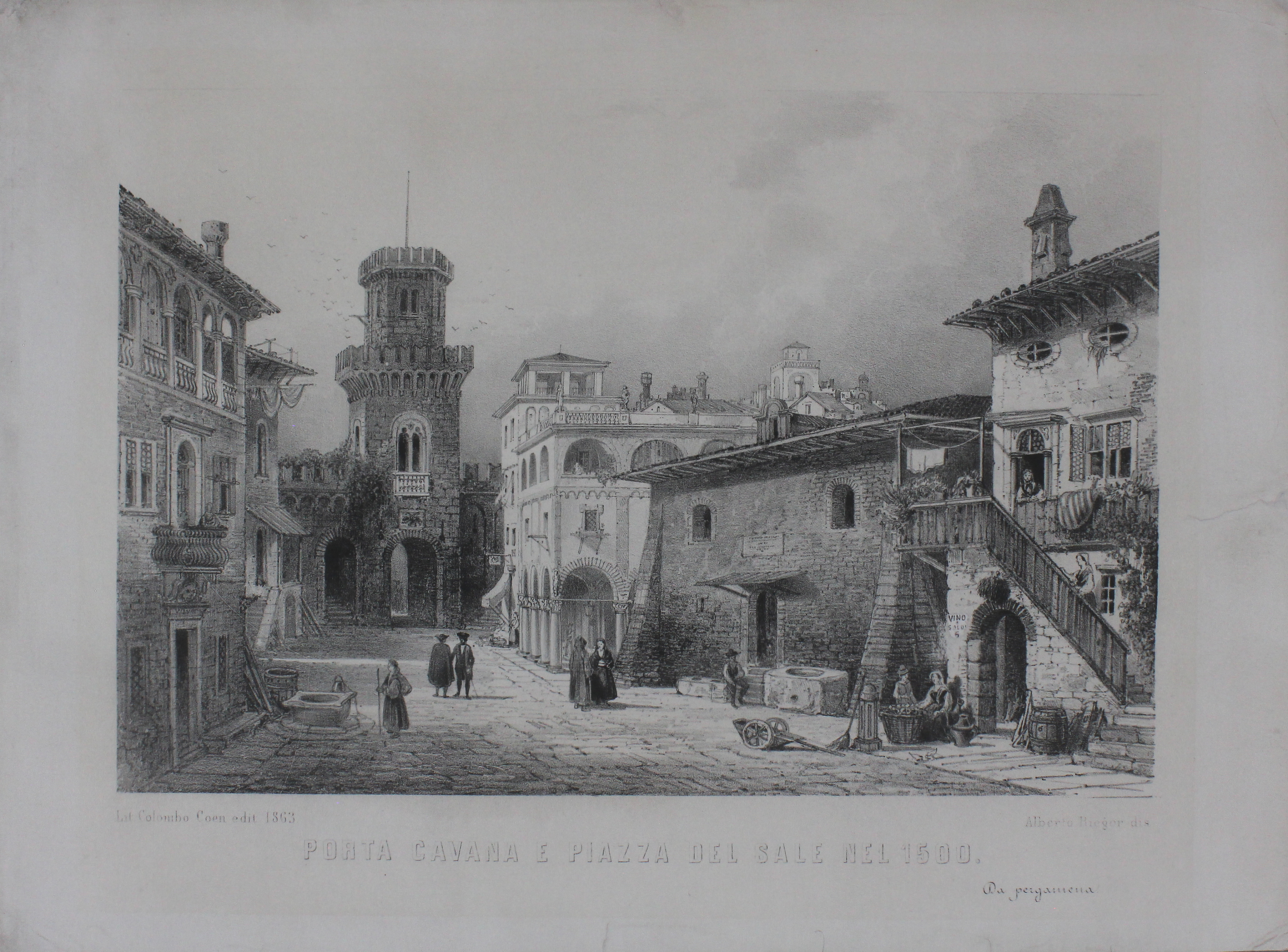 RIEGER ALBERTO. Porta Cavana e Piazza del Sale nel 1500. …