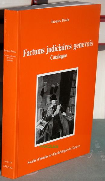 Catalogue des factums judiciaires genevois sous l'Ancien régime.