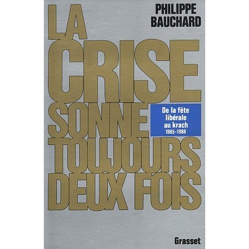 La Crise sonne toujours deux fois.