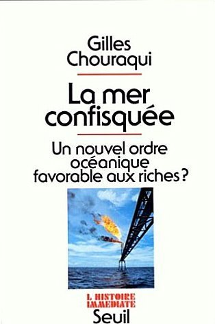 La Mer confisquée - Un nouvel ordre océanique favorable aux …