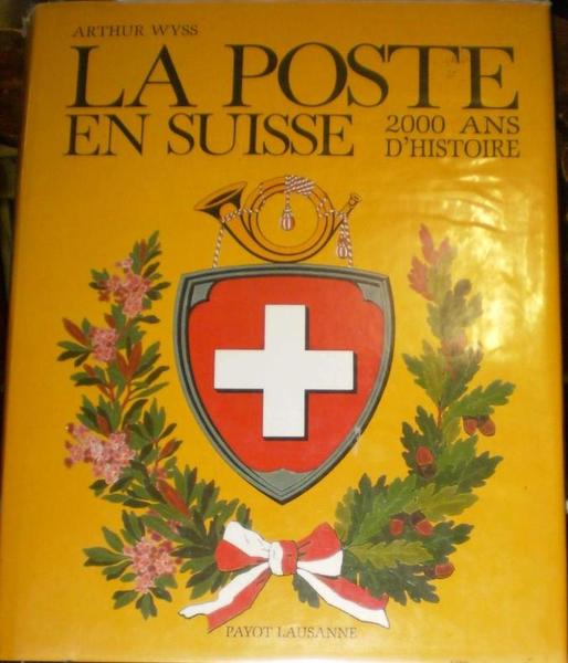 La Poste en Suisse - 2000 ans d'histoire.