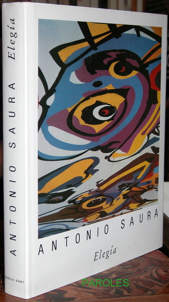 Antonio Saura - Elegía - Une peinture d'Antonio Saura pour …