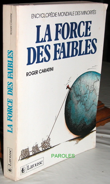 La Force des faibles - Encyclopédie mondiale des minorités.