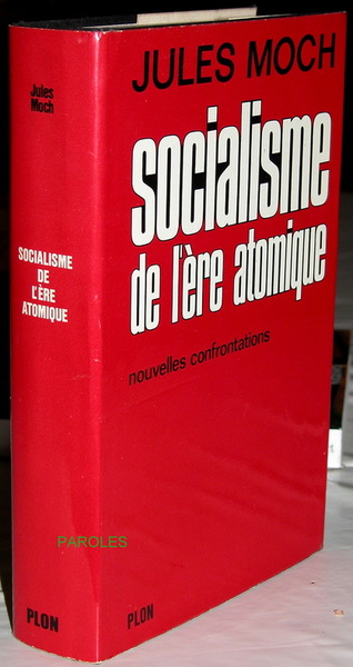 Socialisme de l'ère atomique - Nouvelles confrontations.