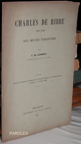 Charles de Ribbe (1827-1899) - Son œuvre forestière.