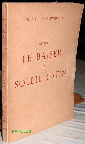 Sous le baiser du soleil latin.