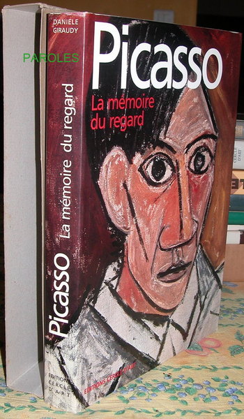 Picasso - La mémoire du regard.