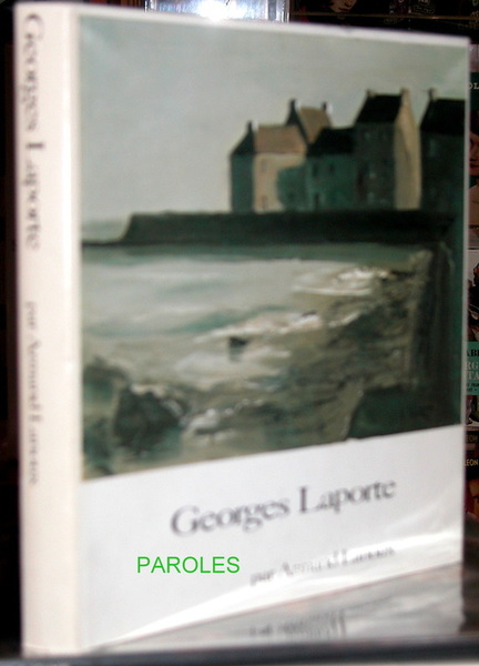 Georges Laporte - Oeuvre peint 1970-1981 - Oeuvre gravé 1960-1981.