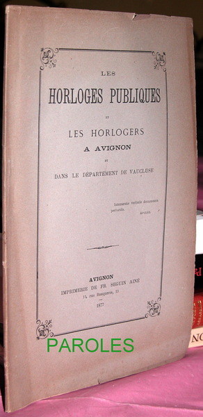 Les Horloges publiques et les horlogers à Avignon et dans …