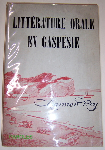 La Littérature orale en Gaspésie.