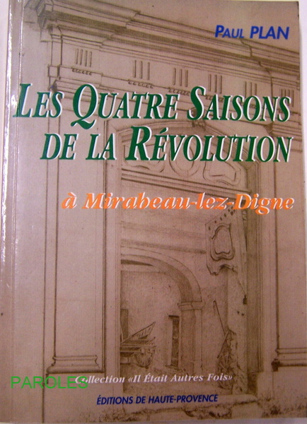 Les Quatre saisons de la Révolution à Mirabeau-lez-Digne.