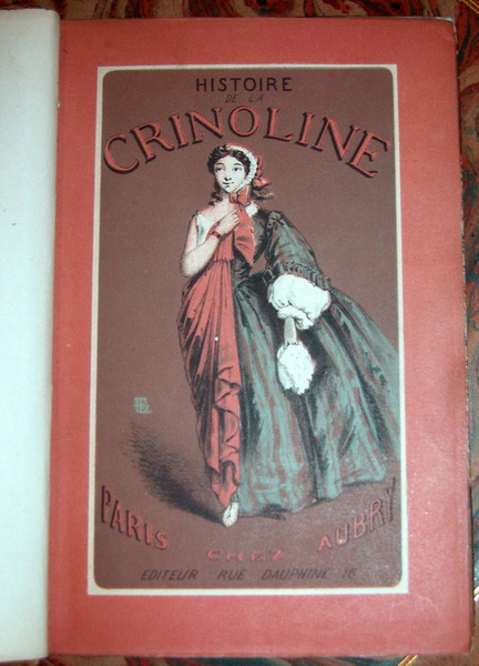 Histoire de la crinoline au temps passé [.] suivie de …