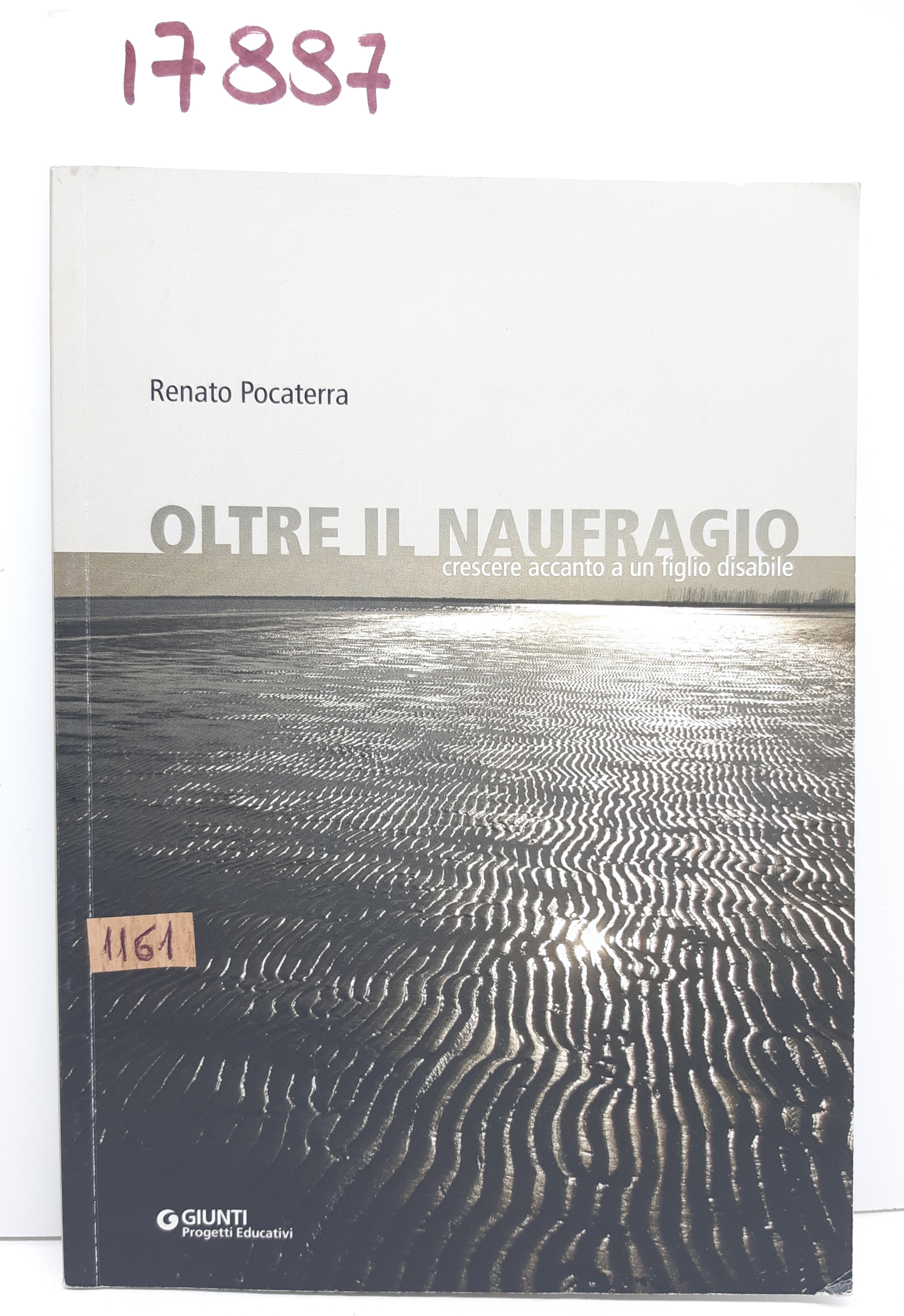 Renato Pocaterra Oltre il naufragio Giunti 1° edizione 2008