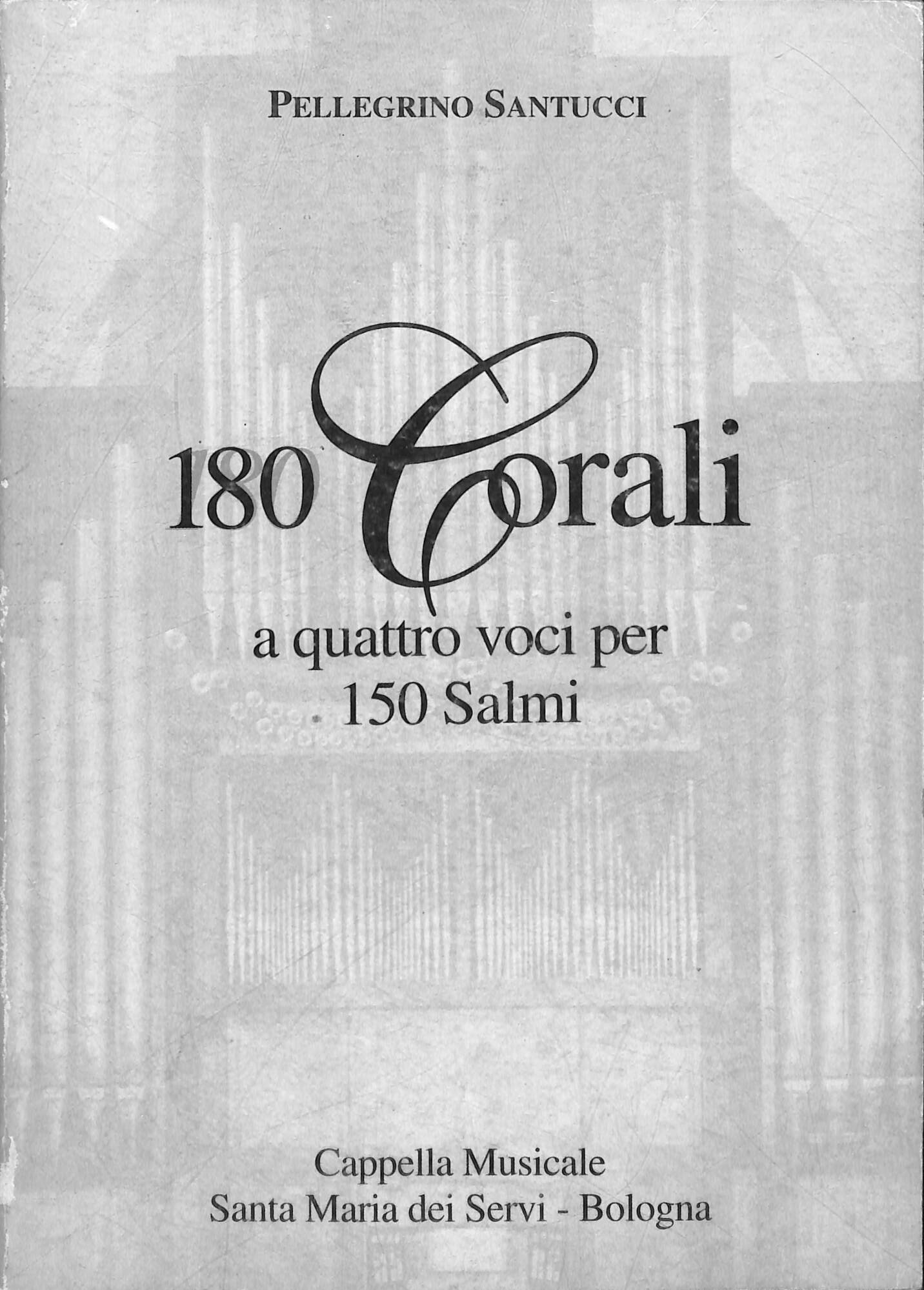 180 corali a quattro voci per 150 salmi