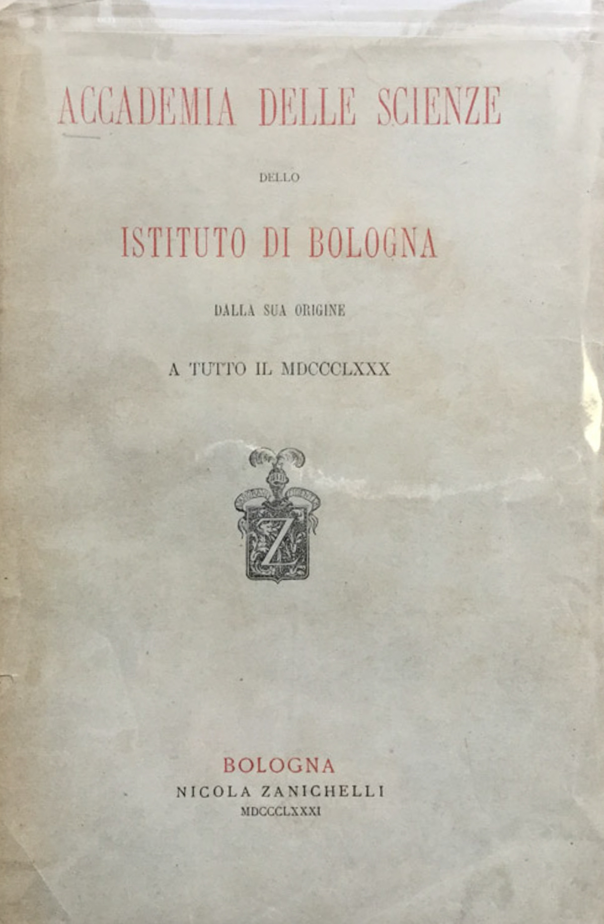 Accademia delle Scienze dello Istituto di Bologna dalla sua origine …