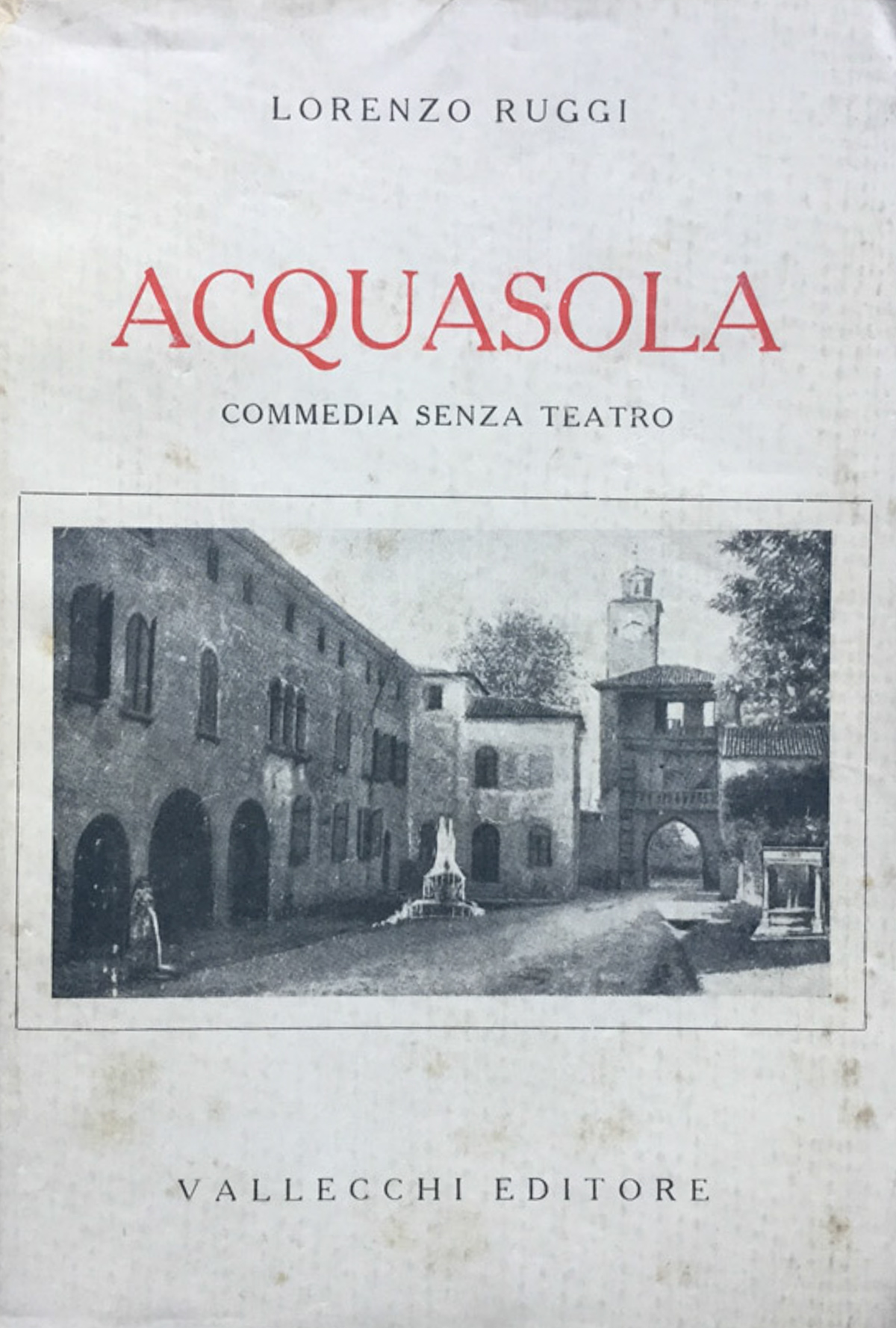 Acquasola. Commedia senza teatro.